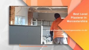 Local plasterer Worcestershire
